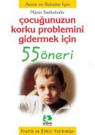 Çocuğunuzun Korku Problemini Gidermek İçin 55 Öner                                                                                                                                                                                                             