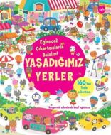 Eğlenceli Çıkartmalarla Bulalım Yaşadığımız Yerler                                                                                                                                                                                                             