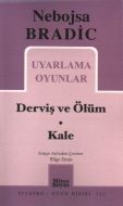 Uyarlama Oyunlar - Derviş ve Ölüm / Kale                                                                                                                                                                                                                       