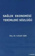 Sağlık Ekonomisi Terimleri Sözlüğü                                                                                                                                                                                                                             