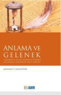 Anlama ve Gelenek                                                                                                                                                                                                                                              