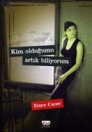 Kim Olduğumu Artık Biliyorum                                                                                                                                                                                                                                   