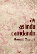Ay Aslında Camdandır                                                                                                                                                                                                                                           