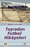 Taşradan Futbol Hikayeleri                                                                                                                                                                                                                                     