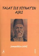 Talat ile Fitnat’ın Aşkı                                                                                                                                                                                                                                       