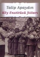 Köy Enstitüsü Yılları                                                                                                                                                                                                                                          