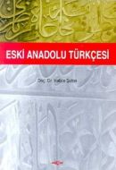 Eski Anadolu Türkçesi                                                                                                                                                                                                                                          