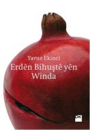 Erden Bihuşte Yen Winda                                                                                                                                                                                                                                        