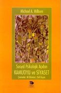 Sosyal Psikolojik Açıdan Kamuoyu ve Siyaset                                                                                                                                                                                                                    