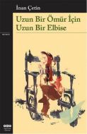 Uzun Bir Ömür İçin Uzun Bir Elbise                                                                                                                                                                                                                             