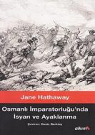 Osmanlı İmparatorluğunda İsyan ve Ayaklanma                                                                                                                                                                                                                    