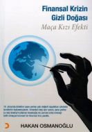 Finansal Krizin Gizli Doğası - Maça Kızı Efekti                                                                                                                                                                                                                