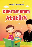 Kahramanım Atatürk                                                                                                                                                                                                                                             