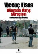 Dünyada Barış Süreçleri                                                                                                                                                                                                                                        