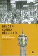 Dinden Sonra Dinsellik                                                                                                                                                                                                                                         