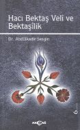 Hacı Bektaş Veli ve Bektaşilik                                                                                                                                                                                                                                 