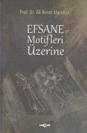 Efsane ve Motifler Üzerine                                                                                                                                                                                                                                     