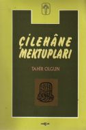 Çilehane Mektupları Tahirü’l-Mevlevi’nin Mevlevi Ç                                                                                                                                                                                                             
