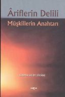 Ariflerin Delili Müşkillerin Anahtarı                                                                                                                                                                                                                          