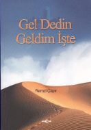 Gel Dedin Geldim İşte                                                                                                                                                                                                                                          