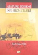 Atatürk Dönemi Din Hizmetleri                                                                                                                                                                                                                                  