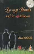 Ay Işığı Altında Naif Bir Aşk Hikayesi                                                                                                                                                                                                                         