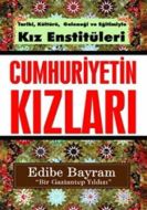 Cumhuriyetin Kızları                                                                                                                                                                                                                                           