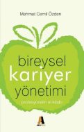 Bireysel Kariyer Yönetimi Profesyonelin El Kitabı                                                                                                                                                                                                              