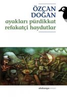 Ayakları Pürdikkat Refakatçi Haydutlar                                                                                                                                                                                                                         