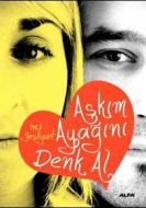Aşkım Ayağını Denk Al                                                                                                                                                                                                                                          