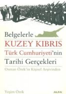 Belgelerle Kuzey Kıbrıs Türk Cumhuriyeti’nin Tarih                                                                                                                                                                                                             