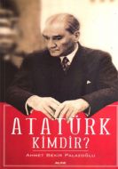 Atatürk Kimdir                                                                                                                                                                                                                                                 