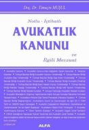 Avukatlık Kanunu ve İlgili Mevzuat                                                                                                                                                                                                                             