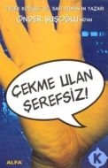 Çekme Ulan Şerefsiz                                                                                                                                                                                                                                            
