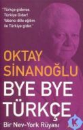 Bye Bye Türkçe ’’Bir New York Rüyası’’                                                                                                                                                                                                                         