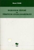 Başkanlık Sistemi ve Türkiye                                                                                                                                                                                                                                   