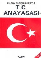 En Son Değişiklikleriyle T.C. Anayasası                                                                                                                                                                                                                        