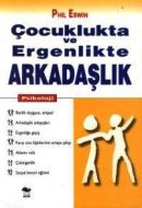 Çocuklukta ve Ergenlikte Arkadaşlık                                                                                                                                                                                                                            