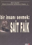 Bir İnsanı Sevmek: Sait Faik                                                                                                                                                                                                                                   