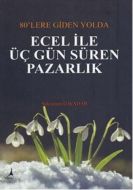 Ecel ile Üç Gün Süren Pazarlık                                                                                                                                                                                                                                 
