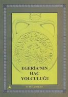 Egeria’nın Hac Yolculuğu                                                                                                                                                                                                                                       