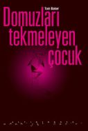 Domuzları Tekmeleyen Çocuk                                                                                                                                                                                                                                     