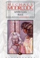 Elric Destanı 4.Kitap-Kaybolan Kule                                                                                                                                                                                                                            