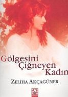 Gölgesini Çiğneyen Kadın                                                                                                                                                                                                                                       