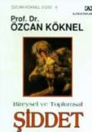 Bireysel ve Toplumsal Şiddet                                                                                                                                                                                                                                   