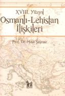 18. Yüzyıl Osmanlı - Lehistan İlişkileri                                                                                                                                                                                                                       