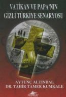 Vatikan ve Papa’nın Gizli Türkiye Senaryosu                                                                                                                                                                                                                    