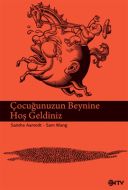 Çocuğunuzun Beynine Hoş Geldiniz                                                                                                                                                                                                                               