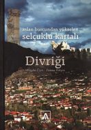 Aslan Burcundan Yükselen Selçuklu Kartalı Divriği                                                                                                                                                                                                              