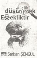 Küçük Düşünmek Eşşekliktir                                                                                                                                                                                                                                     